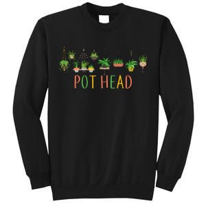 Pot Head For Plant lovers Sweatshirt