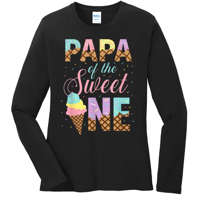 Papa Of The Sweet One Ice Cream 1st First Birthday Family Ladies Long Sleeve Shirt