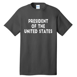 President Of The United States Tall T-Shirt