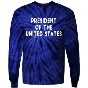 President Of The United States Tie-Dye Long Sleeve Shirt