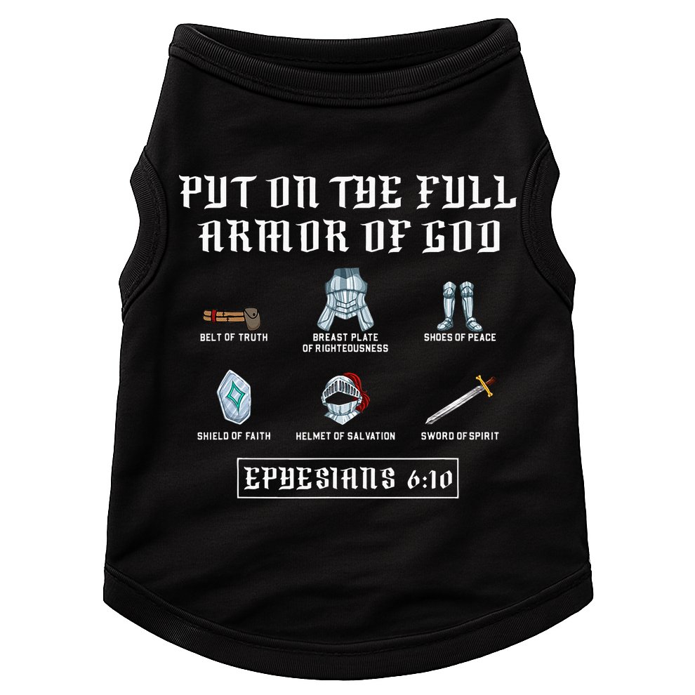 Put On The Full Armor Of God Funny Saying Christian Doggie Tank