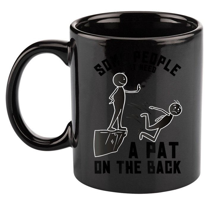 Pat On The Back Funny Adult Sarcastic Design 11oz C Handle Ceramic Mug