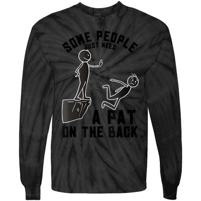 Pat On The Back Funny Adult Sarcastic Design Tie-Dye Long Sleeve Shirt