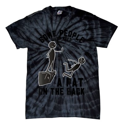 Pat On The Back Funny Adult Sarcastic Design Tie-Dye T-Shirt