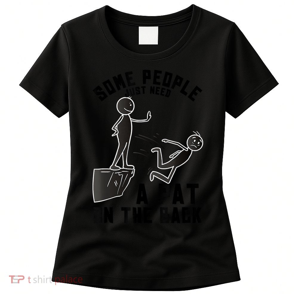 Pat On The Back Funny Adult Sarcastic Design Womens T-Shirt