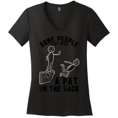 Pat On The Back Funny Adult Sarcastic Design Women's V-Neck T-Shirt