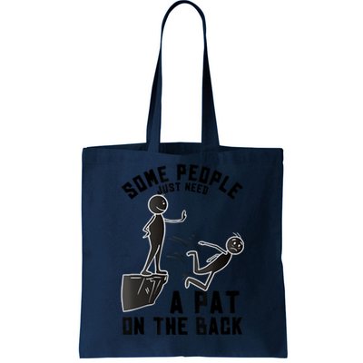 Pat On The Back Funny Adult Sarcastic Design Tote Bag