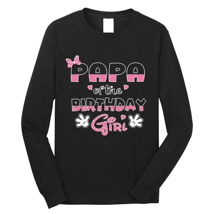 Papa Of The Birthday Girl Mouse Family Matching Long Sleeve Shirt