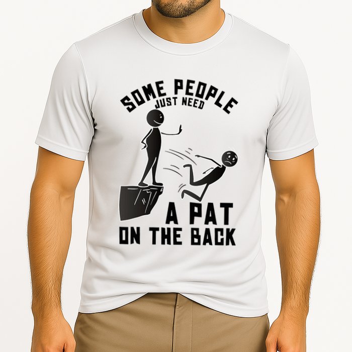 Pat On The Back Funny Adult Sarcastic Design Cooling Performance Crew T-Shirt
