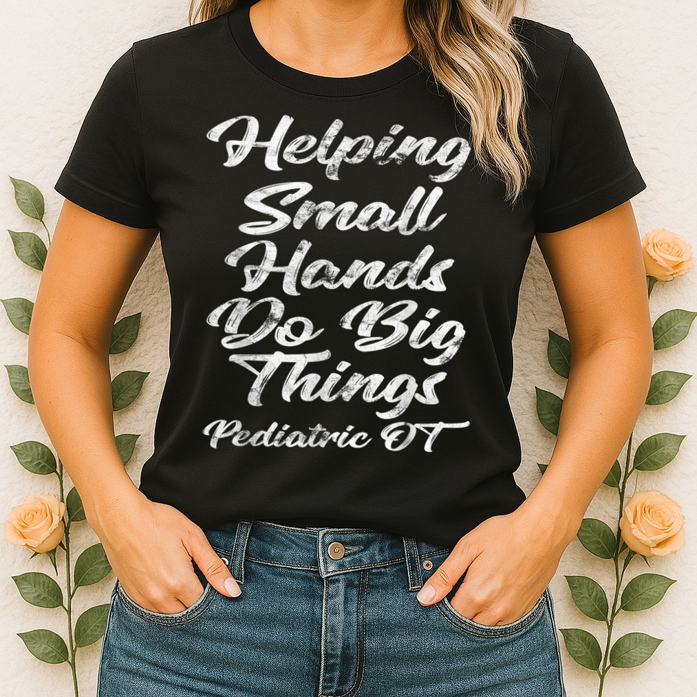 Pediatric Occupational Therapy OT Womens T-Shirt