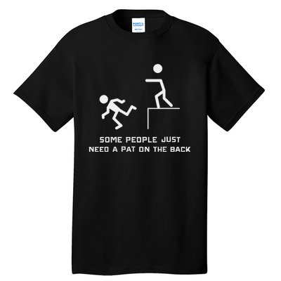 Pat On The Back Funny Adult Sarcastic Design Tall T-Shirt