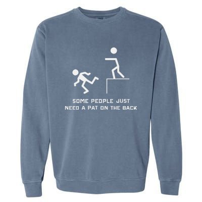 Pat On The Back Funny Adult Sarcastic Design Garment-Dyed Sweatshirt