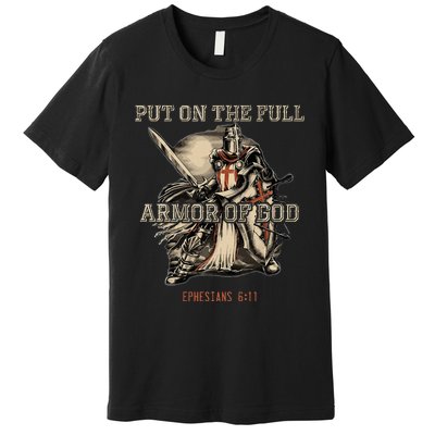 Put On The Full Armor Of God Christian Religious Premium T-Shirt