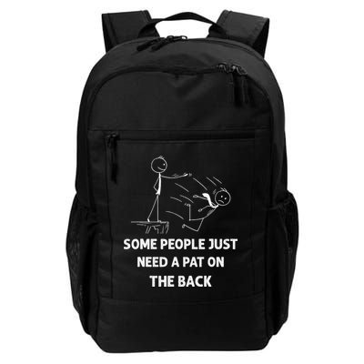 Pat On The Back Some People Just Need APat On The Back Funny Backpack