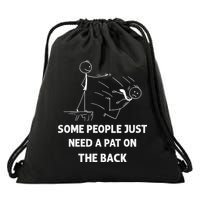 Pat On The Back Some People Just Need APat On The Back Funny Drawstring Bag