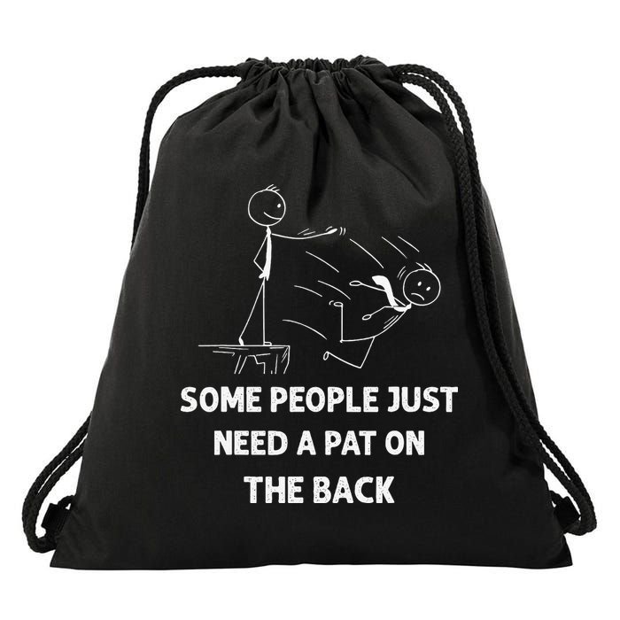 Pat On The Back Some People Just Need APat On The Back Funny Drawstring Bag