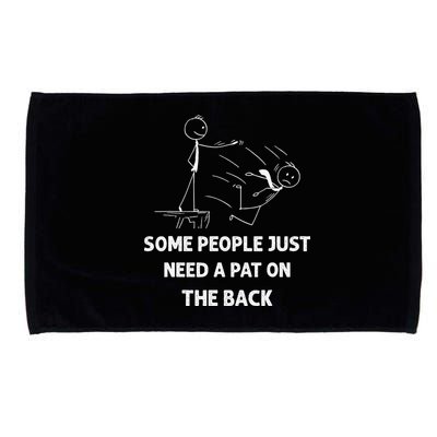 Pat On The Back Some People Just Need APat On The Back Funny Microfiber Hand Towel