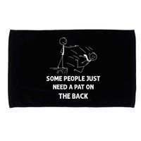 Pat On The Back Some People Just Need APat On The Back Funny Microfiber Hand Towel