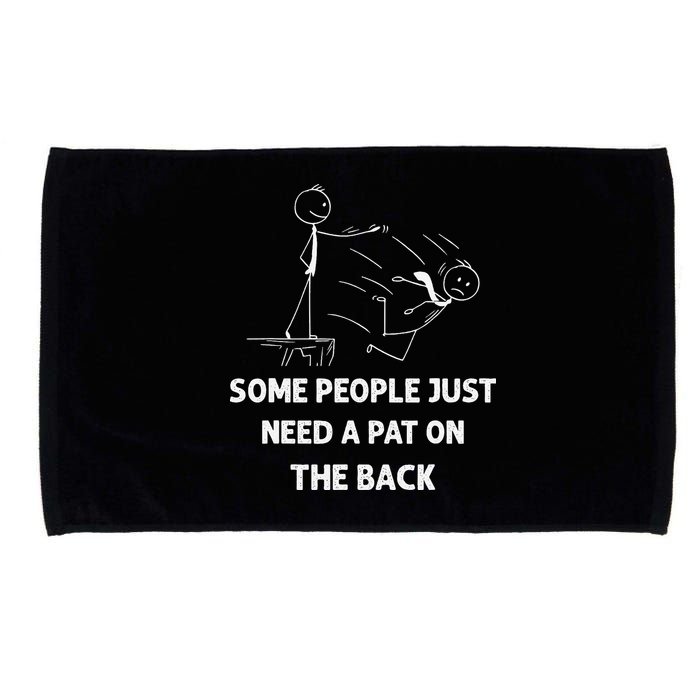 Pat On The Back Some People Just Need APat On The Back Funny Microfiber Hand Towel