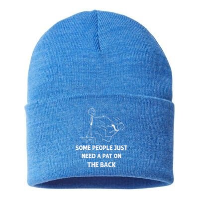 Pat On The Back Some People Just Need APat On The Back Funny Sustainable Knit Beanie