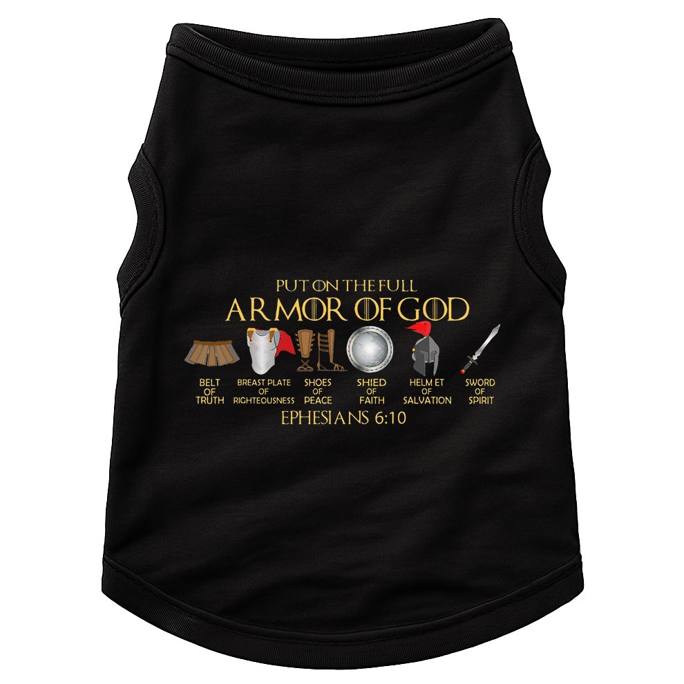 Put On The Full Armor Of God Shield Ephesians 611 Christian Doggie Tank