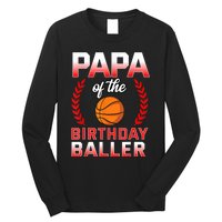 Papa Of The Birthday Boy Basketball Bday Celebration Long Sleeve Shirt