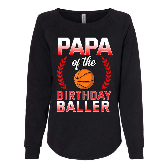 Papa Of The Birthday Boy Basketball Bday Celebration Womens California Wash Sweatshirt