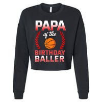 Papa Of The Birthday Boy Basketball Bday Celebration Cropped Pullover Crew