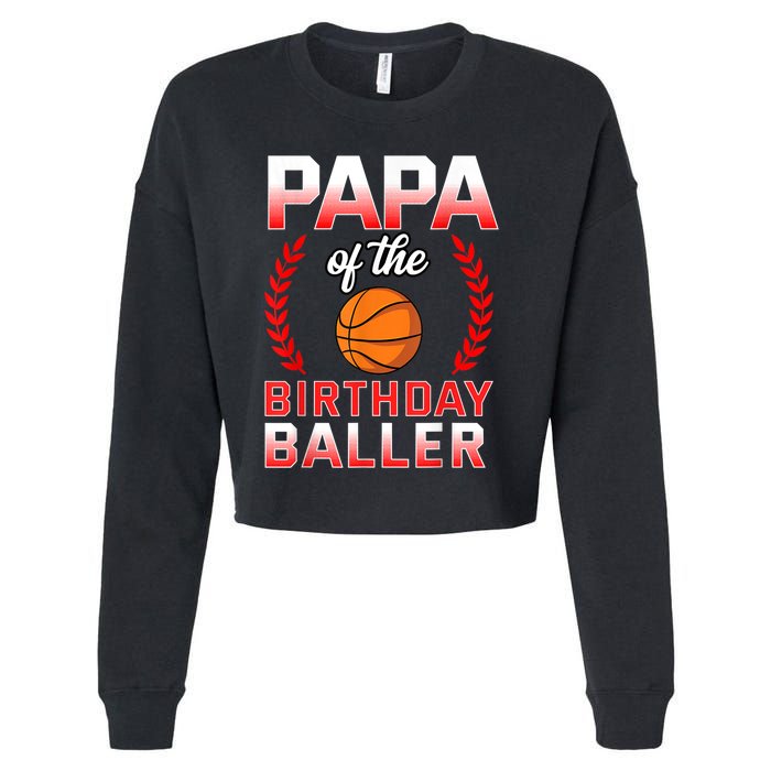 Papa Of The Birthday Boy Basketball Bday Celebration Cropped Pullover Crew