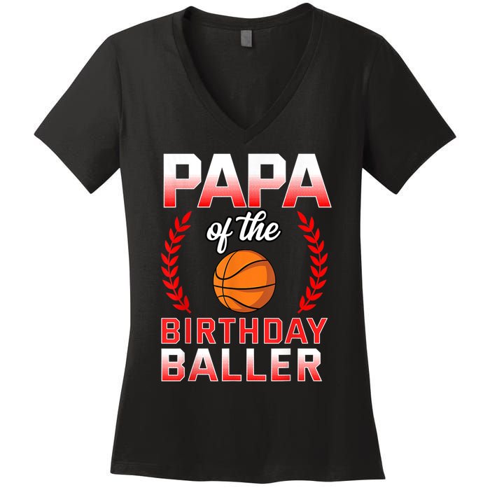 Papa Of The Birthday Boy Basketball Bday Celebration Women's V-Neck T-Shirt