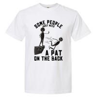 Pat On The Back Funny Adult Sarcastic Design Garment-Dyed Heavyweight T-Shirt