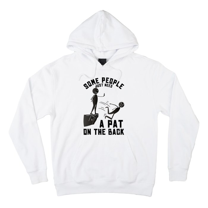 Pat On The Back Funny Adult Sarcastic Design Hoodie