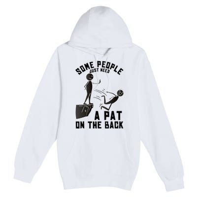 Pat On The Back Funny Adult Sarcastic Design Premium Pullover Hoodie