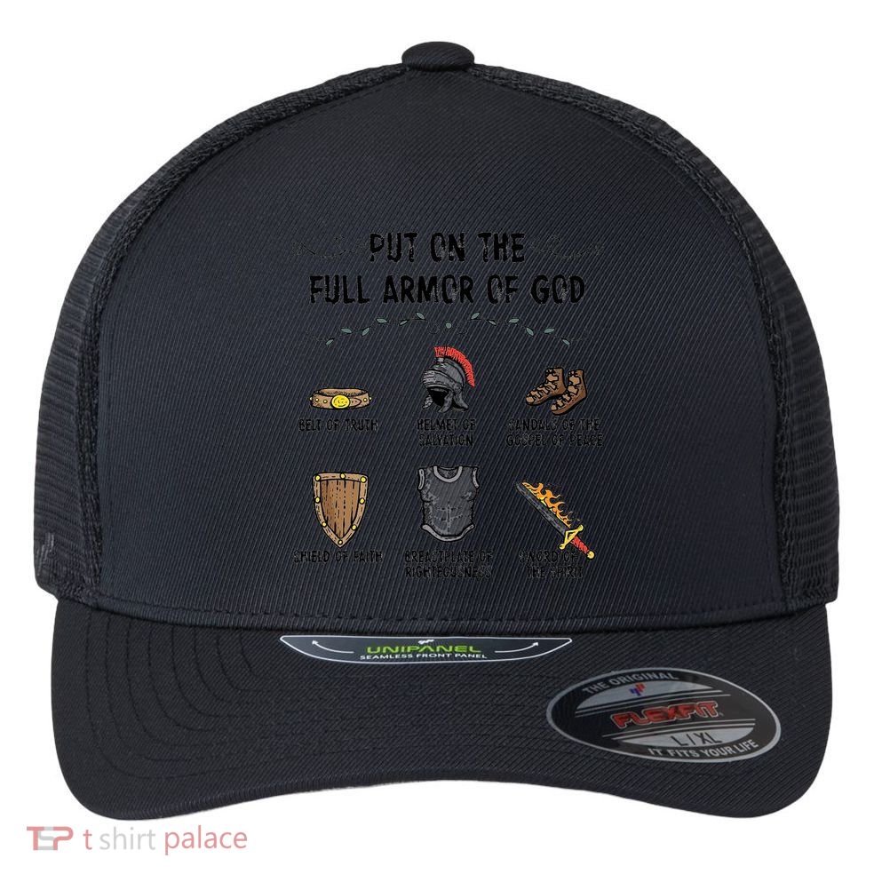 Put On The Full Armor Of God Flexfit Unipanel Trucker Cap
