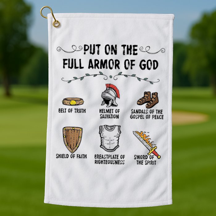Put On The Full Armor Of God Golf Towel