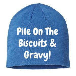 Pile On The Biscuits And Gravy Funny Breakfast Cuisine Gift Sustainable Beanie