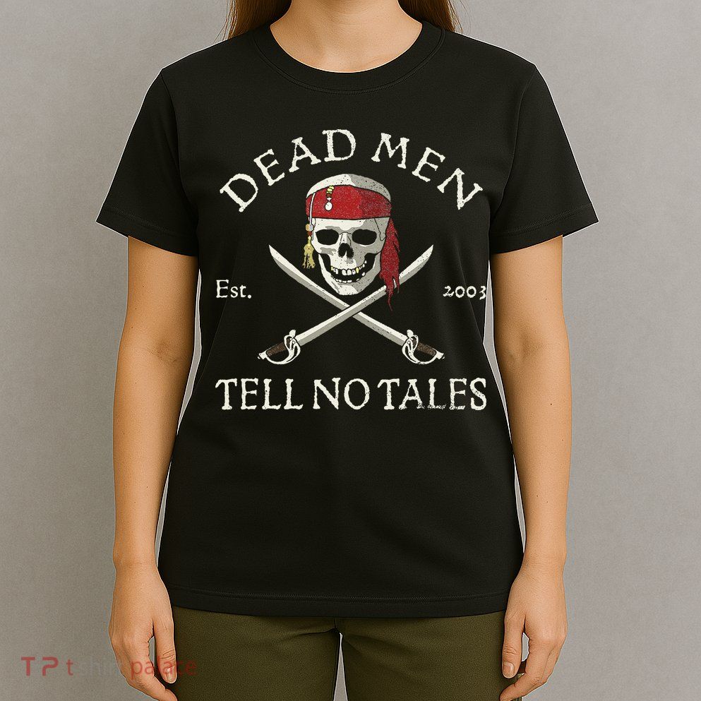 Dead Tell No Tales T-Shirt