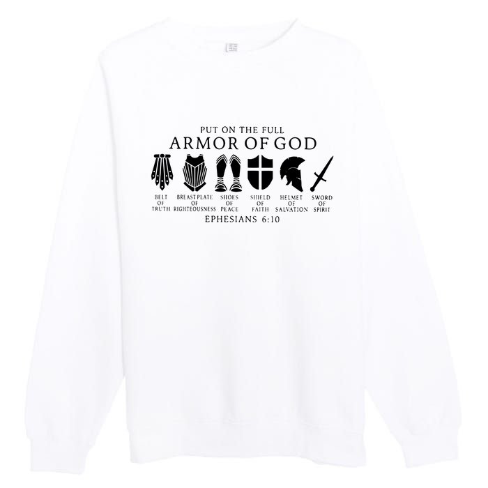 Put On The Full Armor Of God Ephesians 6 10 Premium Crewneck Sweatshirt