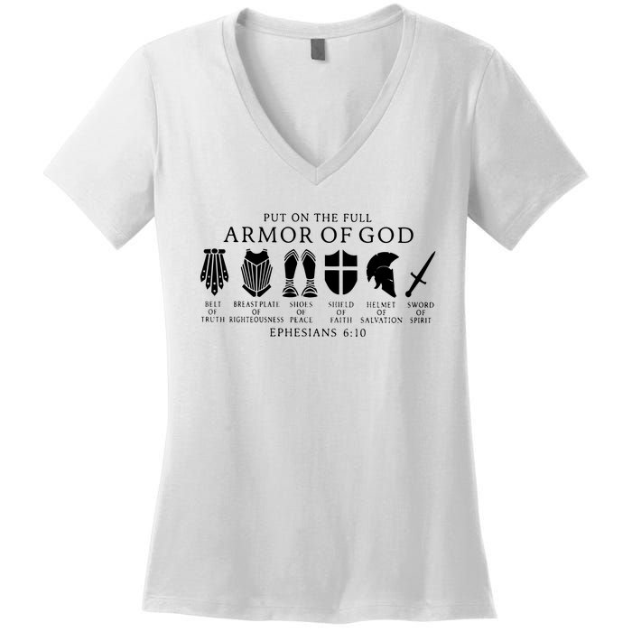 Put On The Full Armor Of God Ephesians 6 10 Women's V-Neck T-Shirt