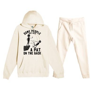 Pat On The Back Funny Adult Sarcastic Design Premium Hooded Sweatsuit Set