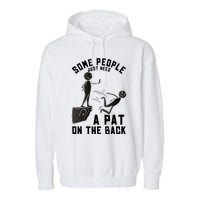 Pat On The Back Funny Adult Sarcastic Design Garment-Dyed Fleece Hoodie