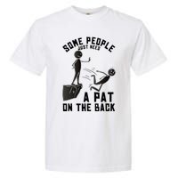 Pat On The Back Funny Adult Sarcastic Design Garment-Dyed Heavyweight T-Shirt