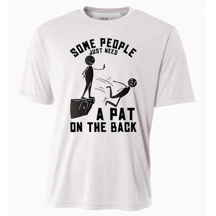 Pat On The Back Funny Adult Sarcastic Design Cooling Performance Crew T-Shirt