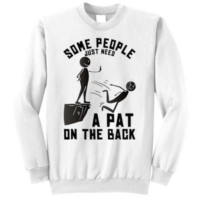 Pat On The Back Funny Adult Sarcastic Design Sweatshirt