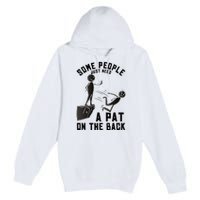 Pat On The Back Funny Adult Sarcastic Design Premium Pullover Hoodie