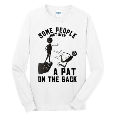 Pat On The Back Funny Adult Sarcastic Design Tall Long Sleeve T-Shirt