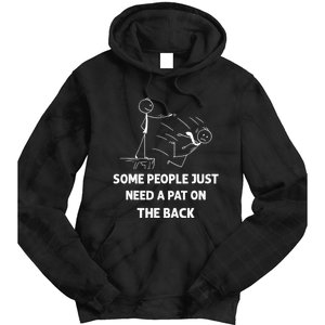 Pat On The Back Some People Just Need APat On The Back Funny Tie Dye Hoodie