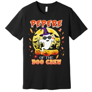 Pepere Of The Boo Crew Halloween Cute Ghost Pumpkin Scary Premium T-Shirt