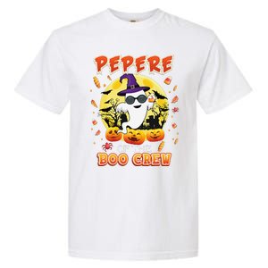 Pepere Of The Boo Crew Halloween Cute Ghost Pumpkin Scary Garment-Dyed Heavyweight T-Shirt