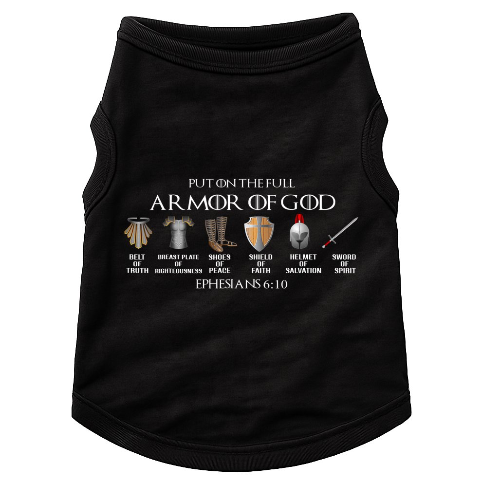 Put On The Full Armor Of God Belt Of Truth Breast Plate Of Doggie Tank